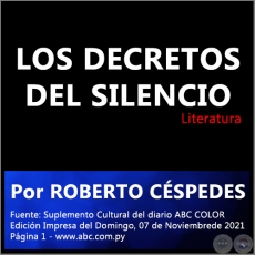 LOS DECRETOS DEL SILENCIO - Por ROBERTO CÉSPEDES - Domingo, 07 de Noviembrede 2021